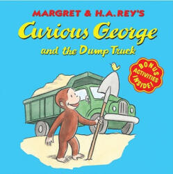 Curious George and the Dump Truck - Margret Rey, H. A. Rey (2010)