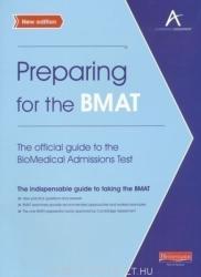 Preparing for the BMAT: The official guide to the Biomedical Admissions Test New Edition (2008)