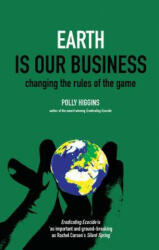 Earth is Our Business - Polly Higgins (2012)