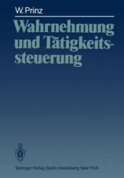 Wahrnehmung und Tatigkeitssteuerung - Wolfgang Prinz (2012)