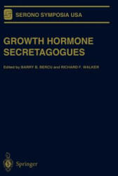 Growth Hormone Secretagogues - Barry B. Bercu, Richard F. Walker (2012)