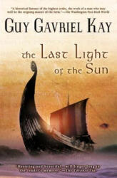 The Last Light of the Sun - Guy Gavriel Kay (2004)