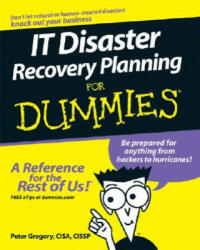 IT Disaster Recovery Planning For Dummies - Peter Gregory (ISBN: 9780470039731)