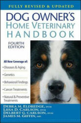 Dog Owner's Home Veterinary Handbook - Debra Eldredge (ISBN: 9780470067857)