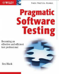 Pragmatic Software Testing - Becoming an Effective and Efficient Test Professional - Rex Black (ISBN: 9780470127902)