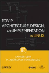 TCP/IP Architecture, Design, and Implementation in Linux - Sameer Seth (ISBN: 9780470147733)