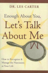 Enough About You, Let's Talk About Me - Les Carter (ISBN: 9780470185148)