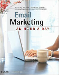 Email Marketing: An Hour a Day (2011)