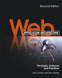 Web Application Architecture: Principles Protocols and Practices (ISBN: 9780470518601)