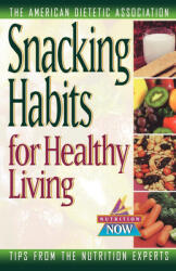 Snacking Habits for Healthy Living (ISBN: 9780471347040)