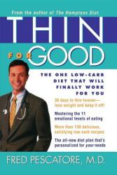 Thin for Good: The One Low-Carb Diet That Will Finally Work for You (ISBN: 9780471410126)