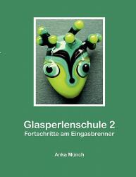Glasperlenschule 2 - Anka Münch (2007)
