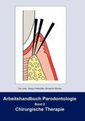 Arbeitshandbuch Parodontologie - Tim Joda, Gregor Petersilka, Benjamin Ehmke (2008)