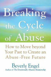 Breaking the Cycle of Abuse - Beverly Engel (ISBN: 9780471740599)