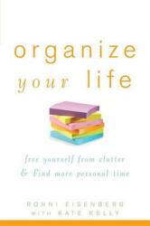 Organize Your Life: Free Yourself from Clutter & Find More Personal Time (ISBN: 9780471784579)