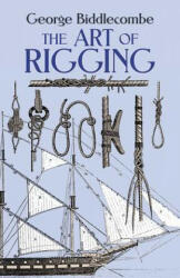 Art of Rigging - George Biddlecombe (2008)