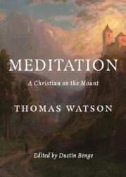 Meditation: A Christian on the Mount (ISBN: 9781989174784)