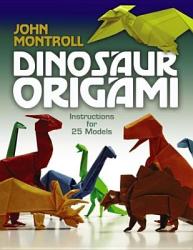 Dinosaur Origami - John Montroll (2005)