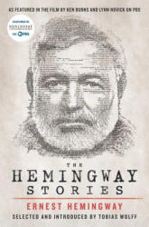 The Hemingway Stories: As Featured in the Film by Ken Burns and Lynn Novick on PBS - Tobias Wolff (ISBN: 9781982179465)