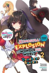 Konosuba: An Explosion on This Wonderful World! Bonus Story, Vol. 2 (light novel) - Natsume Akatsuki (ISBN: 9781975319533)