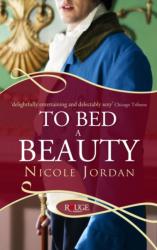 To Bed a Beauty: A Rouge Regency Romance - Nicole Jordan (2012)