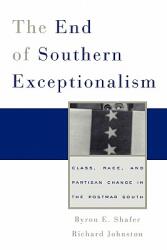 End of Southern Exceptionalism: Class Race and Partisan Change in the Postwar South (2009)