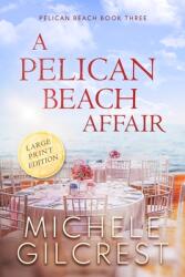 A Pelican Beach Affair LARGE PRINT EDITION (ISBN: 9781953722065)