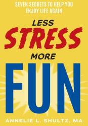 Less Stress More Fun (ISBN: 9781950459223)