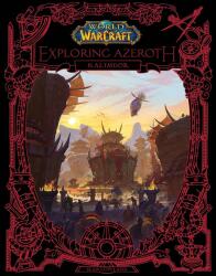 World of Warcraft: Exploring Azeroth: Kalimdor - Blizzard Entertainment (ISBN: 9781950366613)