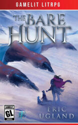 Bare Hunt - Eric Ugland (ISBN: 9781945346149)