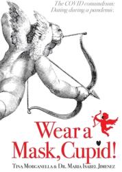 Wear a Mask Cupid! (ISBN: 9781922452290)