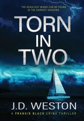Torn In Two: A British Crime Thriller Novel (ISBN: 9781914270543)
