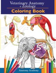 Veterinary & Zoology Coloring Book: 2-in-1 Compilation Incredibly Detailed Self-Test Animal Anatomy Color workbook Perfect Gift for Vet Students and A (ISBN: 9781914207105)