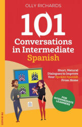 101 Conversations in Intermediate Spanish (ISBN: 9781914190087)