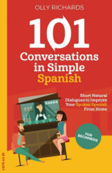 101 Conversations in Simple Spanish (ISBN: 9781914190001)
