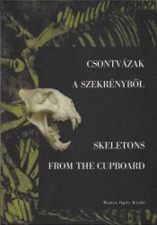 CSONTVÁZAK A SZEKRÉNYBŐL - SKELETONS FROM THE CUPBOARD (ISBN: 9789638781383)