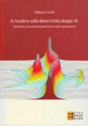 A MODERN SZILÁRDTEST-FIZIKA ALAPJAI III. NORMÁLIS, SZIMMETRIASÉRTŐ ÉS KORRELÁLT RENDSZEREK (ISBN: 9789634636182)