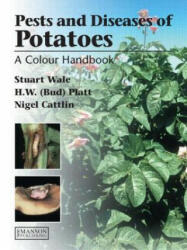 Diseases, Pests and Disorders of Potatoes - Nigel D. Cattlin (2008)