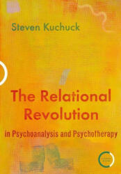 Relational Revolution in Psychoanalysis and Psychotherapy - Steven Kuchuck (ISBN: 9781913494148)