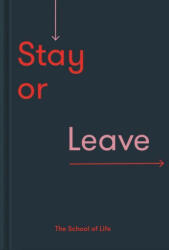 Stay or Leave - The School of Life (ISBN: 9781912891405)