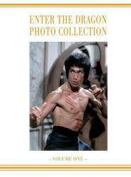 Enter the Dragon Bruce Lee Vol 1: Bruce Lee Enter the Dragon photo Album Vol 1 (ISBN: 9781838070632)