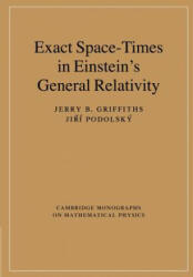 Exact Space-Times in Einstein's General Relativity - Jerry B. GriffithsJiří Podolský (2012)