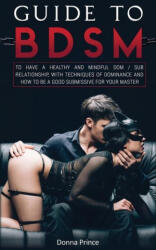 Guide to BDSM - Donna Prince (ISBN: 9781801142977)