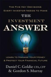 Investment Answer - Learn to manage your money and protect your financial future (2012)