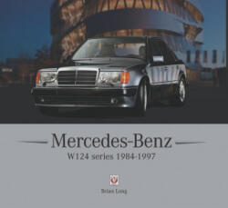 Mercedes-Benz W124 series - Long Brian (ISBN: 9781787117143)