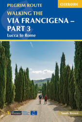 Walking the Via Francigena Pilgrim Route - Part 3: Lucca to Rome (ISBN: 9781786310798)