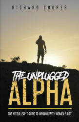 The Unplugged Alpha - Richard Cooper (ISBN: 9781777473303)