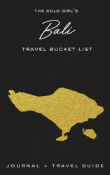 Solo Girl's Bali Travel Bucket List - Journal and Travel Guide (ISBN: 9781736271582)