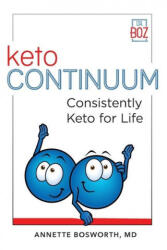 ketoCONTINUUM Consistently Keto For Life (ISBN: 9781736166109)