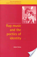 Rap Music and the Poetics of Identity (2004)
